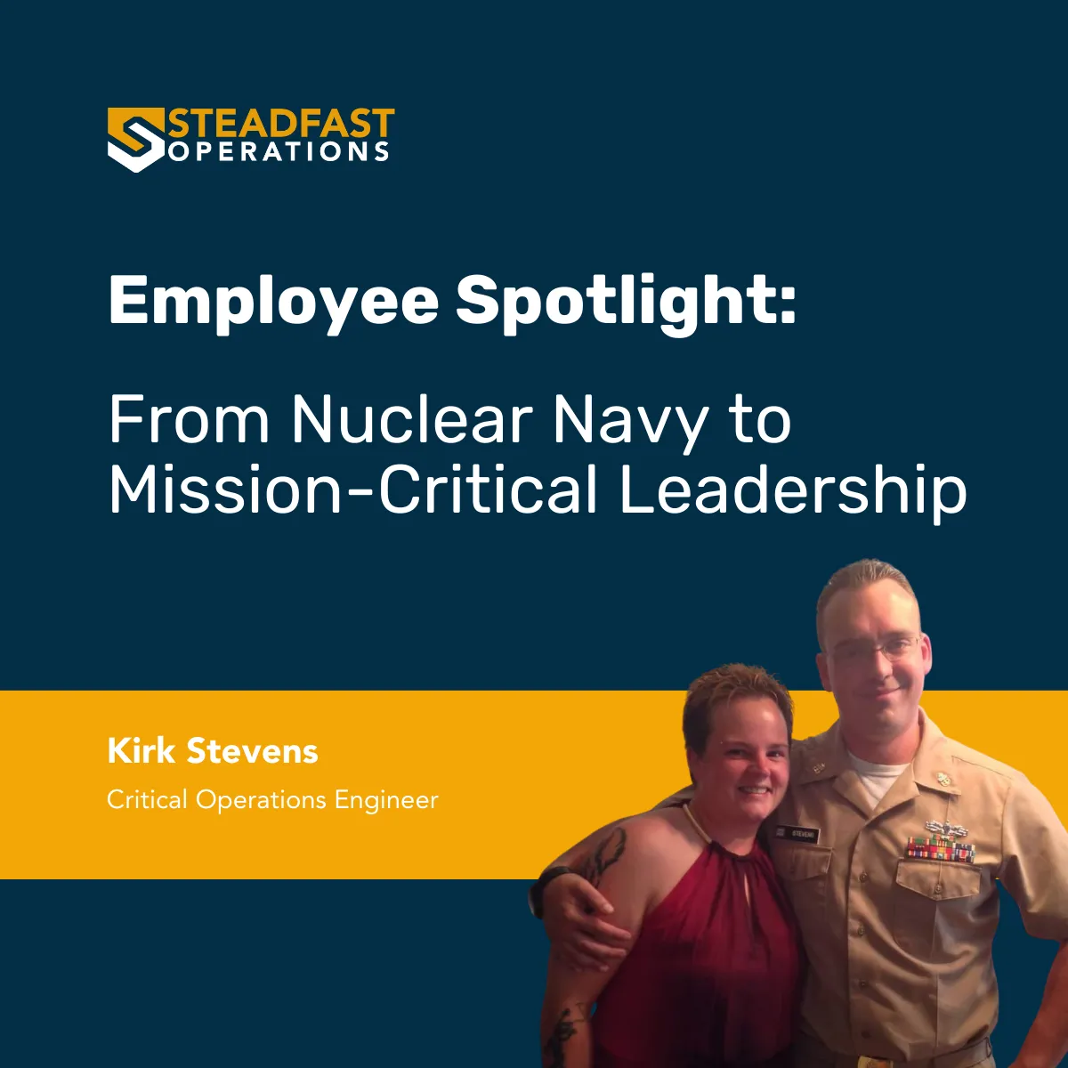 Kirk Stevens, Critical Operations Engineer, in Navy uniform with a family member