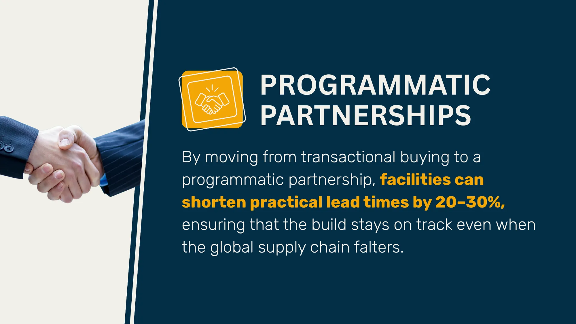 Programmatic partnerships can shorten practical lead times by 20-30%.
